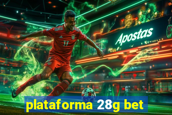 plataforma 28g bet